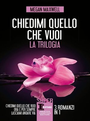 cover image of Chiedimi quello che vuoi. La trilogia